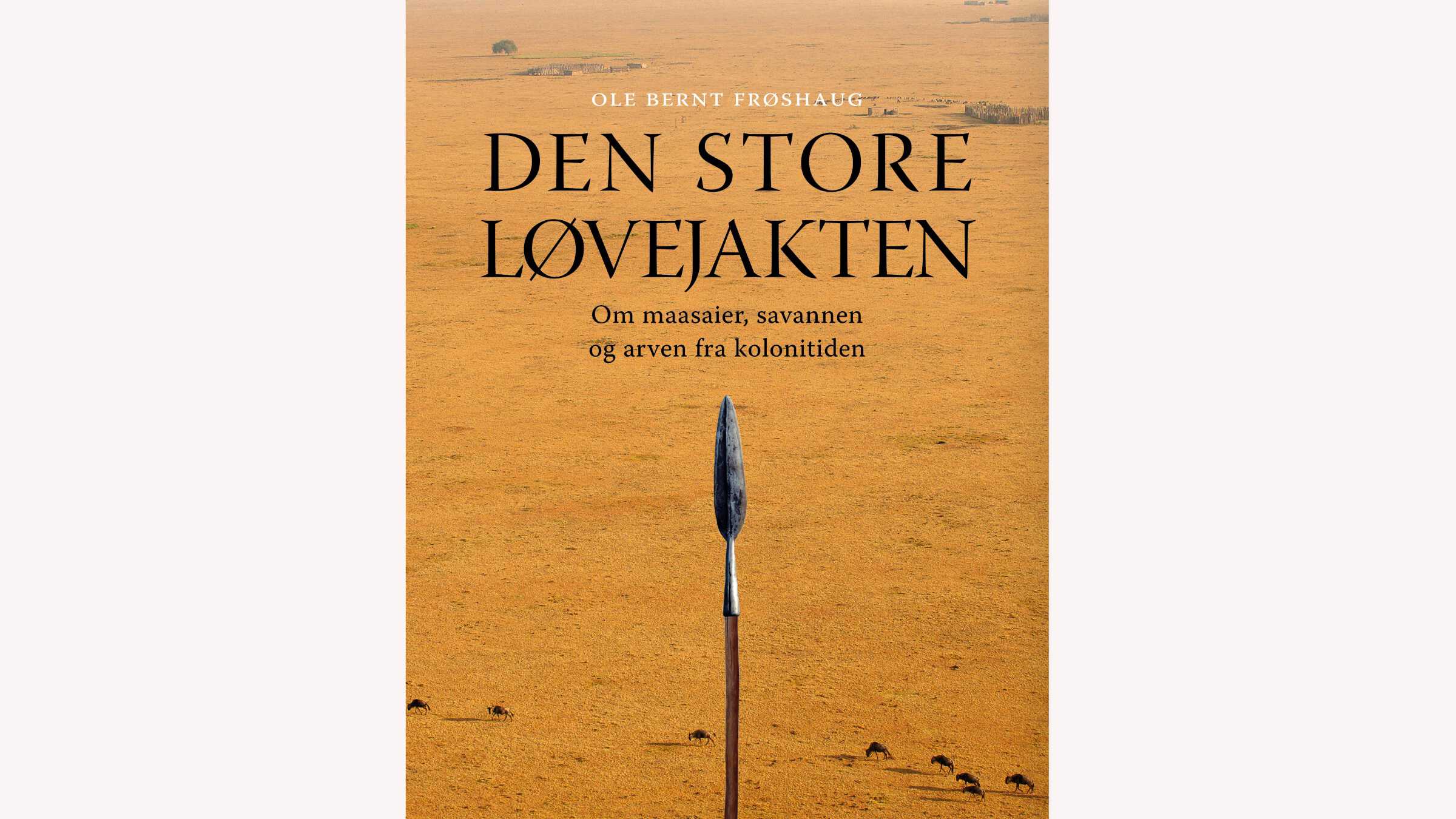 Den store løvejakten, av Ole Bernt Frøshaug forside ISBN 9788293130185