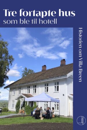 Forside boken "Tre fortapte hus som ble til et hotell" av Anne Kirsti Melhus