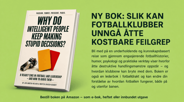 Ny bok om fotball og ledelse: 8 Deadly Sins in Football and Leadership — and How to Avoid Them