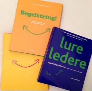 Tre begeistrende bøker: "Latterlig lønnsomt", "Begeistring!" og Lure ledere